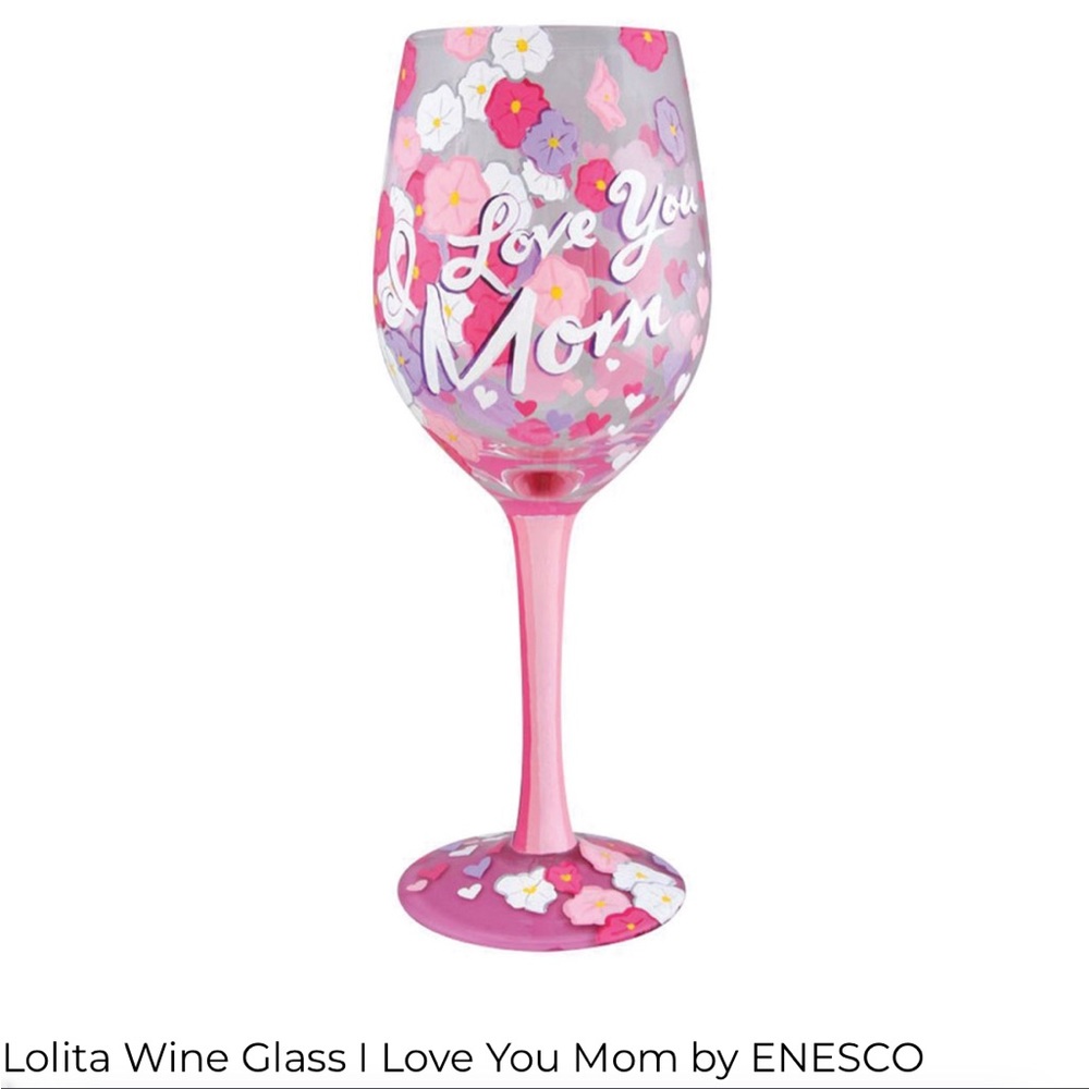 Artisan Lolita wine glass “I love you Mom” - New!